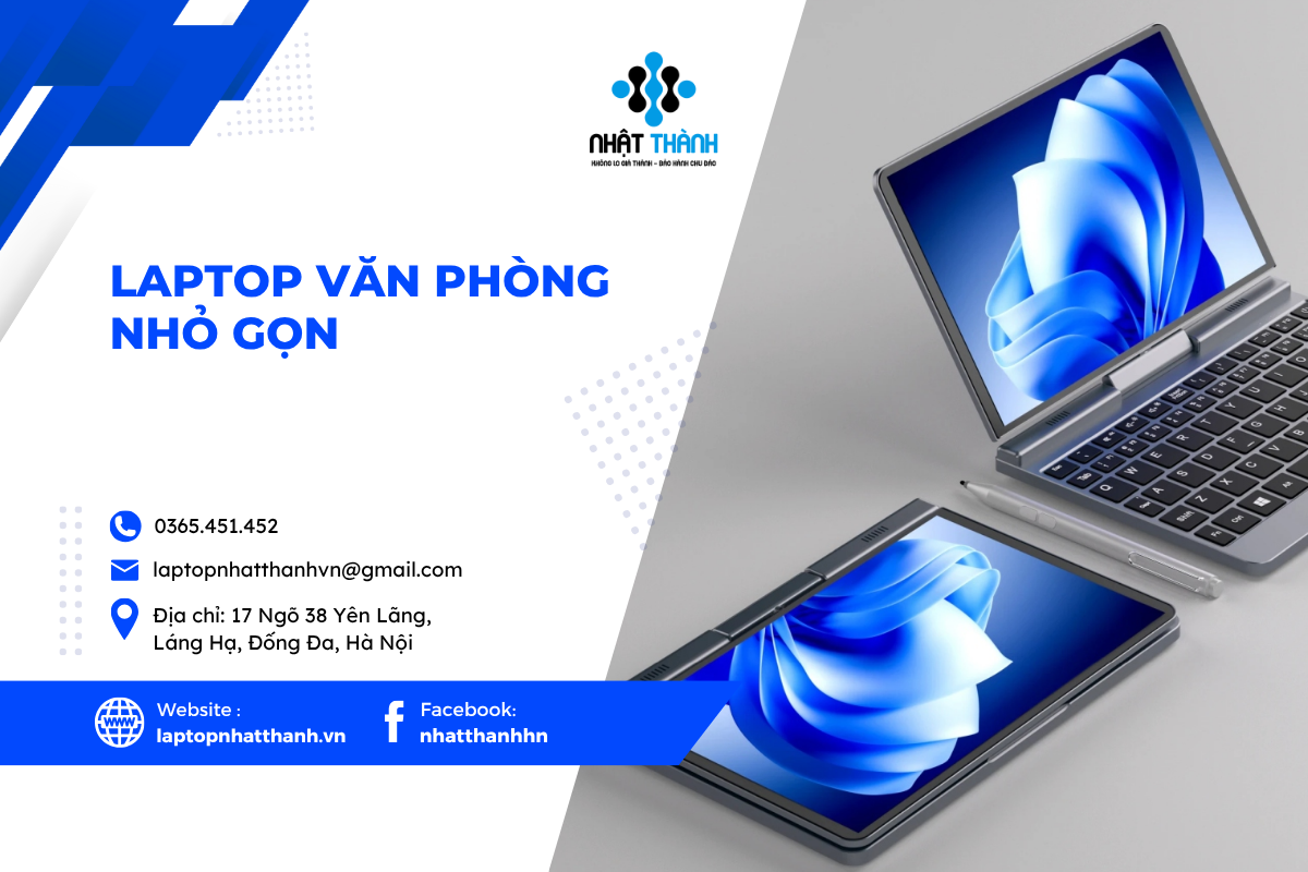 Laptop Văn Phòng Nhỏ Gọn – Giải Pháp Tối Ưu Cho Dân Công Sở Hiện Đại