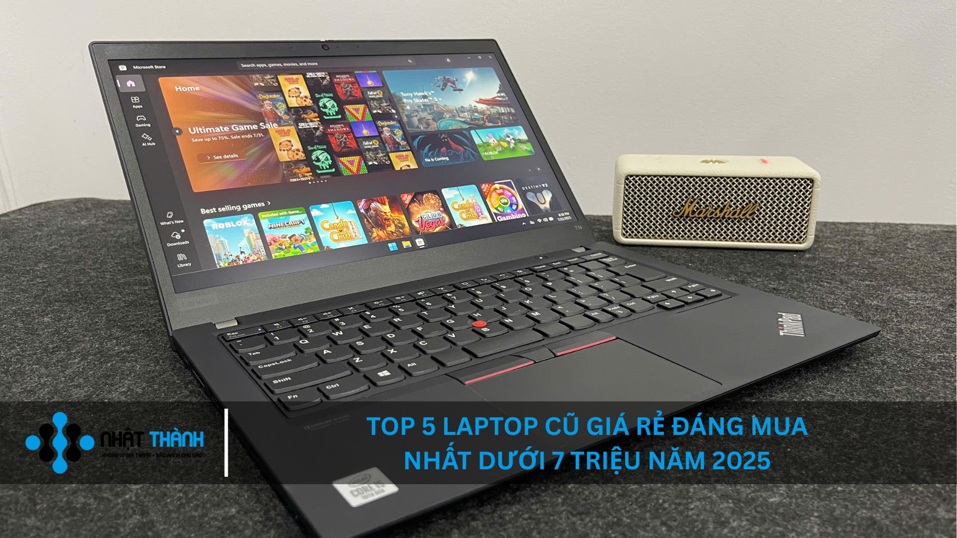 Top 5 laptop cũ giá rẻ đáng mua nhất dưới 7 triệu năm 2025