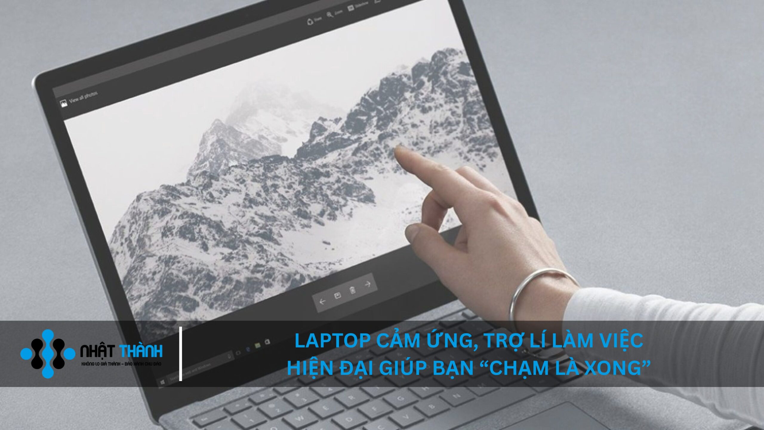 Laptop cảm ứng, trợ lí làm việc hiện đại giúp bạn “chạm là xong”