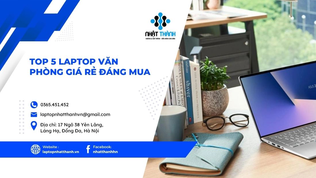 Top 5 laptop văn phòng giá rẻ đáng mua