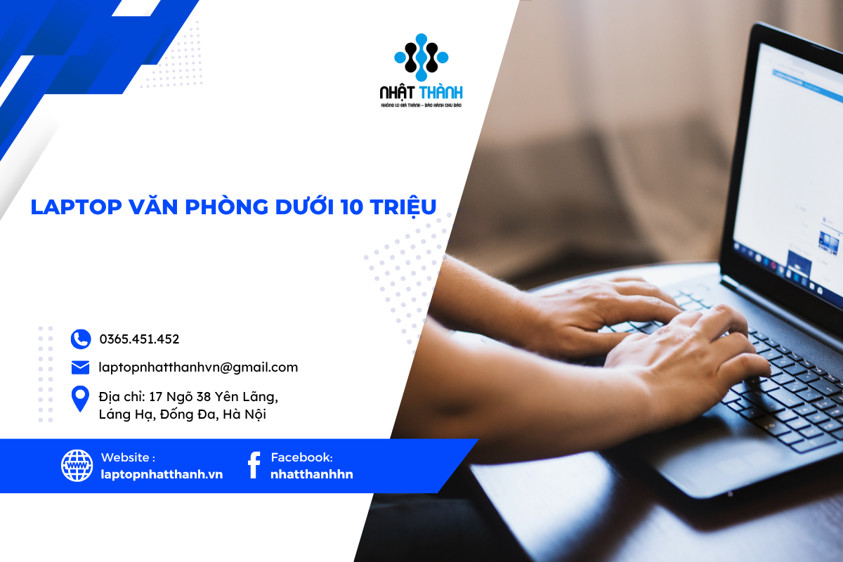 LAPTOP VĂN PHÒNG DƯỚI 10 TRIỆU
